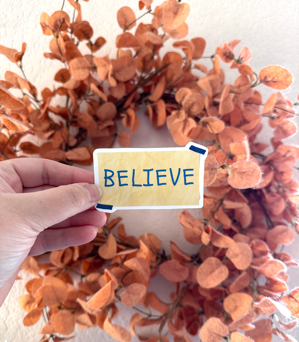 Believe Sticker